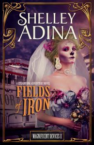 Fields of Iron by Shelley Adina