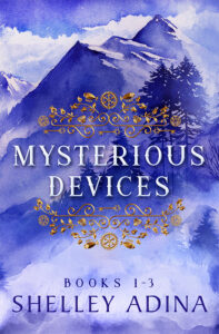 Mysterious Devices Books 1-3 box set by Shelley Adina