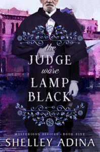 The Judge Wore Lamp Black by Shelley Adina