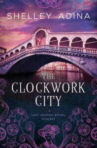The Clockwork City, Georgia Brunel Mysteries 1, by Shelley Adina